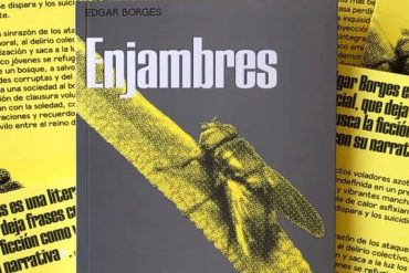 Enjambres de Edgar Borges