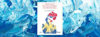'Fractales de una guerra en primavera', novela de Olga Amarís.