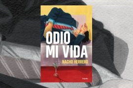 Portada de la novela 'Odio mi vida', de Nacho Herrero.
